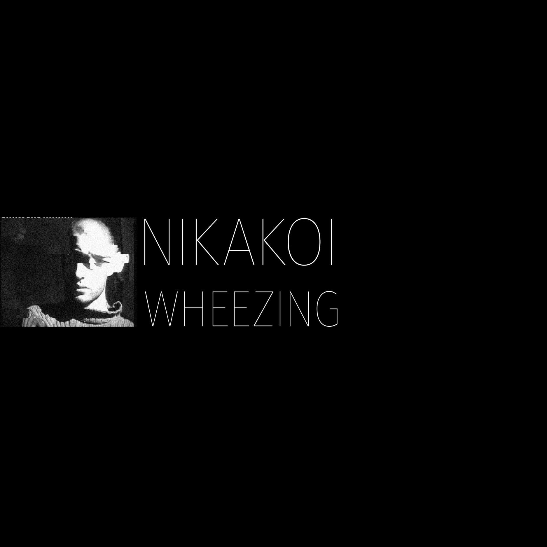 Nikakoi-ს ალბომი Wheezing CES Records-ზე გამოვიდა